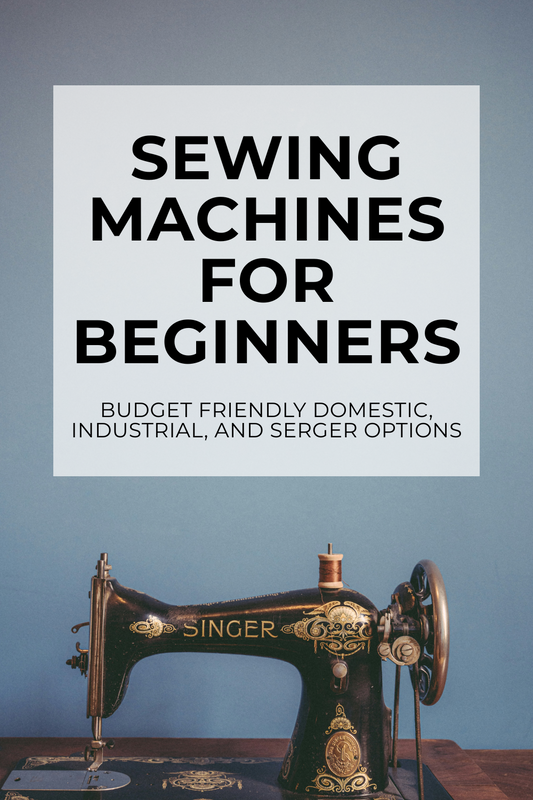 Sewing Machines for Beginners (My Opinions)